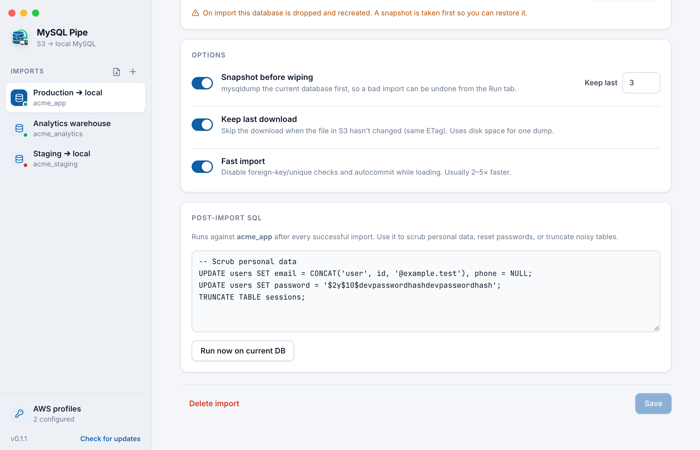 MySQL Pipe import options with Snapshot before wiping, Keep last download, and Fast import turned on, and a post-import SQL editor with statements that scrub user data